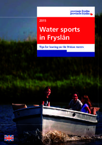 2015  Water sports in Fryslân Tips for boating on the Frisian waters