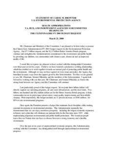 STATEMENT OF CAROL M. BROWNER U.S. ENVIRONMENTAL PROTECTION AGENCY SENATE APPROPRIATIONS VA, HUD, AND INDEPENDENT AGENCIES SUBCOMMITTEE HEARING ON THE CLINTON-GORE FY 2001 BUDGET REQUEST
