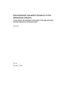 Environmental Innovation Dynamics in the Automotive industry A case study in the framework of the project ‘Assessing innovation dynamics induced by environment policy’  Onno Kuik