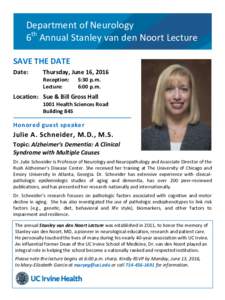 Department of Neurology 6th Annual Stanley van den Noort Lecture SAVE THE DATE Date:  Thursday, June 16, 2016