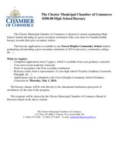 The Chester Municipal Chamber of Commerce $[removed]High School Bursary The Chester Municipal Chamber of Commerce is pleased to award a graduating High School student attending at a post-secondary institution with a one-ti