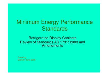 MEPS - Refrigerated Display Cabinets - Review of Standards AS 1731: 2003 and Amendments