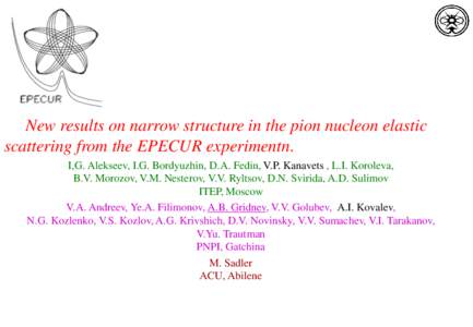 New results on narrow structure in the pion nucleon elastic scattering from the EPECUR experimentn. I,G. Alekseev, I.G. Bordyuzhin, D.A. Fedin, V.P. Kanavets , L.I. Koroleva, B.V. Morozov, V.M. Nesterov, V.V. Ryltsov, D.