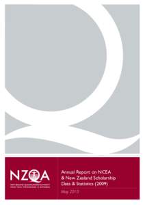 Annual Report on NCEA & New Zealand Scholarship Data & Statistics[removed]May 2010  Contents