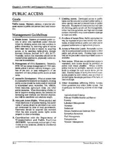 Chapter 2 • Areawide Land Management Policies  PUBLIC ACCESS Goals Public Access. Maintain, enhance, or provide adequate access to public and private lands and resources.