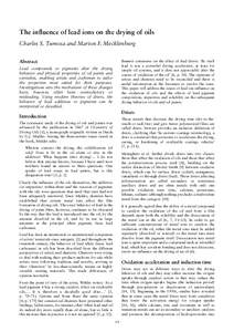 The influence of lead ions on the drying of oils Charles S. Tumosa and Marion F. Mecklenburg Bennett comments on the effect of lead driers: ‘By itself lead is not a powerful drying accelerator, at least for simple oil 