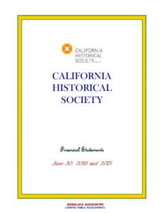 CALIFORNIA HISTORICAL SOCIETY Financial Statements June 30, 2016 and 2015