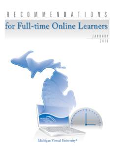 r e c o m m e n d a t i o n s  for Full-time Online Learners J AN U AR Y 2010