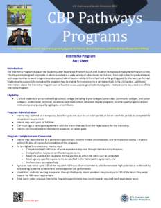 U.S. Customs and Border Protection[removed]CBP Pathways Programs  The Federal government’s new and improved programs for Interns, Recent Graduates, and Presidential Management Fellows