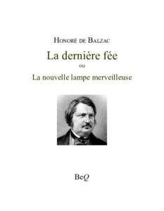 HONORÉ DE BALZAC  La dernière fée ou  La nouvelle lampe merveilleuse