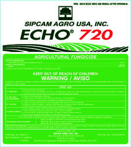 PEEL BACK BOOK HERE AND RESEAL AFTER OPENING  ECHO 720 ®  AGRICULTURAL FUNGICIDE