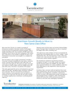 S A N TA C L A R A , C A L I F O R N I A  InterVision Growth Results in Move to New Santa Clara Office After more than 20 years as a leader in providing IT infrastructure solutions, Intervision Systems Technologies’