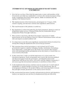 STATEMENT BY H.E. KOFI ANNAN ON CONCLUSION OF HIS VISIT TO KENYA 21 OCTOBER, [removed]Over the last two days, I have had the opportunity to meet with members of the Government and other key stakeholders, to discuss the co