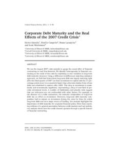 Critical Finance Review, 2011, 1: 3–58  Corporate Debt Maturity and the Real Effects of the 2007 Credit Crisis∗ Heitor Almeida1 , Murillo Campello2 , Bruno Laranjeira3 and Scott Weisbenner4