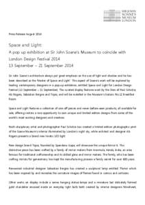 Press Release AugustSpace and Light: A pop up exhibition at Sir John Soane’s Museum to coincide with London Design FestivalSeptember – 21 September 2014