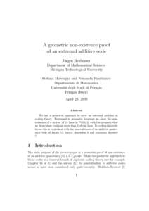 A geometric non-existence proof of an extremal additive code J¨ urgen Bierbrauer Department of Mathematical Sciences Michigan Technological University