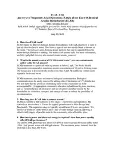 ECAR - FAQ  Answers to Frequently Asked Questions (FAQs) about ElectroChemical Arsenic Remediation (ECAR) http://arsenic.lbl.gov Prof Ashok Gadgil () and Dr. Susan Addy ()