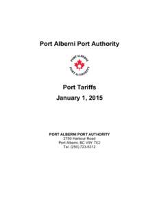 Port Alberni Port Authority  Port Tariffs January 1, 2015  PORT ALBERNI PORT AUTHORITY