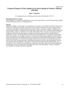 Abstract #184  Temporal Changes in Water Quality of two Karst Springs in Northern Alabama, [removed]James A. Kingsbury U.S. Geological Survey, 640 Grassmere Park, Suite 100, Nashville, TN 37211