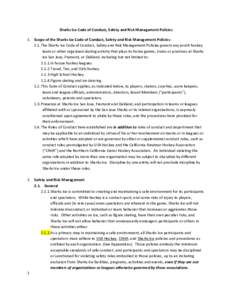 Sharks Ice Code of Conduct, Safety and Risk Management Policies 1. Scope of the Sharks Ice Code of Conduct, Safety and Risk Management Policies: 1.1. The Sharks Ice Code of Conduct, Safety and Risk Management Policies go