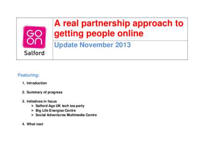 A real partnership approach to getting people online Update November 2013 Featuring: 1. Introduction