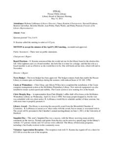 FINAL Prosser Public Library Library Board of Directors Meeting May 14, 2013 Attendance: Roberta LaMonaca (Library Director), Nancy Kamins (Chairperson), Howard Frydman, Beatrice Llewellyn, Beverlee Merritt, Joan Politis