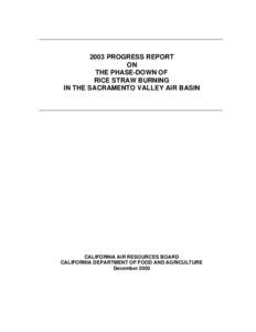 2003 PROGRESS REPORT ON THE PHASE-DOWN OF RICE STRAW BURNING IN THE SACRAMENTO VALLEY AIR BASIN