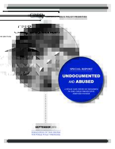 SPECIAL REPORT  UNDOCUMENTED AND ABUSED A TEXAS CASE STUDY OF CHILDREN IN THE CHILD PROTECTIVE