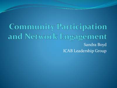 Sandra Boyd ICAB Leadership Group Work Plan  IMPAACT Management Oversight Group (MOG) has approved a community engagement work plan