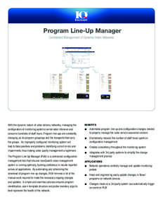Program Line-Up Manager Centralized Management of Dynamic Video Networks