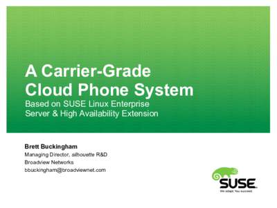 SUSE Linux / Computing / Linux / Computer architecture / Linux distributions / Cloud infrastructure / Broadview Networks / SUSE Linux distributions / SUSE / Voice over IP / Cloud computing
