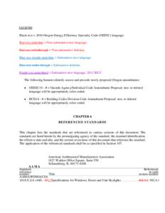 LEGEND Black text = 2010 Oregon Energy Efficiency Specialty Code (OEESC) language. Red text underline = Non-substantive new language. Red text strikethrough = Non-substantive deletion. Blue text double underline = Substa