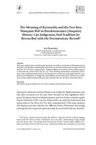 Journal of Early American History[removed]–109  brill.com/jeah The Meaning of Kaswentha and the Two Row Wampum Belt in Haudenosaunee (Iroquois)