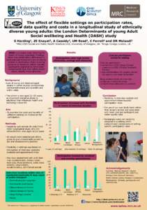 The effect of flexible settings on participation rates, data quality and costs in a longitudinal study of ethnically diverse young adults: the London Determinants of young Adult Social wellbeing and Health (DASH) study S