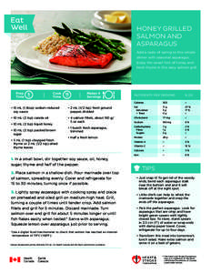 HONEY GRILLED SALMON AND ASPARAGUS Add a taste of spring to this simple dinner with seasonal asparagus. Enjoy the sweet hint of honey and