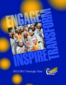 2012-2017 Direction 1 Student Engagement and Completion – Cumberland County College will increase student success and completion. Direction 2 Leadership and Service Learning – Cumberland County