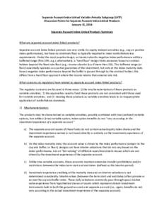 Separate Account Index Linked Variable Annuity Subgroup (LATF) Discussion Points for Separate Account Index-Linked Products January 15, 2014 Separate Account Index-Linked Products Summary What are separate account index 