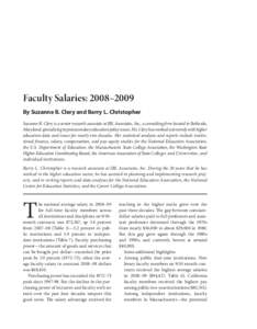 Faculty Salaries: 2008–2009 By Suzanne B. Clery and Barry L. Christopher Suzanne B. Clery is a senior research associate at JBL Associates, Inc., a consulting firm located in Bethesda, Maryland, specializing in postsec