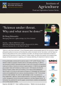 Institute of  Agriculture Food and Agriculture Lecture Series  “Science under threat.