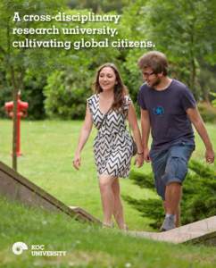 A cross-disciplinary research university, cultivating global citizens. Koç University[removed]