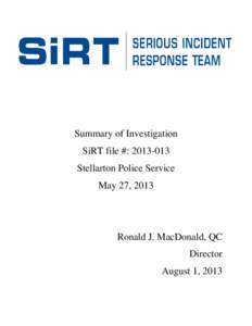 Summary of Investigation SiRT file #: [removed]Stellarton Police Service May 27, 2013  Ronald J. MacDonald, QC