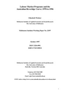 Labour Market Programs and the Australian Beveridge Curve: 1978 to 1996 Elizabeth Webster Melbourne Institute of Applied Economic and Social Research The University of Melbourne