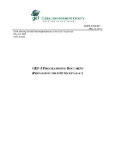 GEF/R.5/31/CRP.1 May 12, 2010 Sixth Meeting for the Fifth Replenishment of the GEF Trust Fund May 12, 2010 Paris, France