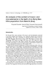 Studies in Historical Anthropology, vol. 3:[removed]], pp. 19–29  An analysis of the content of macro- and microelements in the teeth of an Early Neolithic population from Nemrik (Iraq) Krzysztof Szostek, Henryk G³¹b
