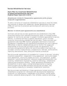 Kansas Rehabilitation Services State Plan for Vocational Rehabilitation & Supported Employment Services Federal Fiscal Years[removed]Attachment 4.8(b)(3) Cooperative agreements with private nonprofit organizations