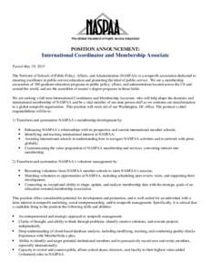 Policy / Public administration / National Association of Schools of Public Affairs and Administration / Master of Public Policy / Master of Public Administration / Department of Public Administration at the University of Illinois at Chicago / School of Urban Affairs and Public Policy at the University of Delaware / Public policy schools / Government / Public policy