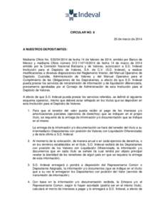 CIRCULAR NO[removed]de marzo de 2014 A NUESTROS DEPOSITANTES: Mediante Oficio No. S32[removed]de fecha 14 de febrero de 2014, emitido por Banco de México y mediante Oficio número[removed]de fecha 14 de marzo de 2