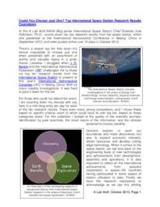 Could You Choose Just One? Top International Space Station Research Results Countdown In this A Lab Aloft NASA Blog series International Space Station Chief Scientist Julie Robinson, Ph.D., counts down her top research r