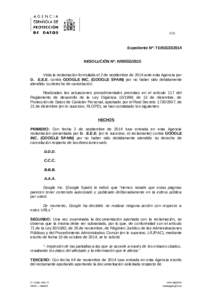 1/11  Expediente Nº: TDRESOLUCIÓN Nº: RVista la reclamación formulada el 2 de septiembre de 2014 ante esta Agencia por D. E.E.E. contra GOOGLE INC. (GOOGLE SPAIN) por no haber sido debidamente