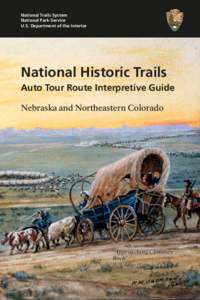National Trails System National Park Service U.S. Department of the Interior National Historic Trails Auto Tour Route Interpretive Guide